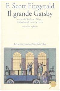 Il grande Gatsby. Con testo inglese a fronte - Francis Scott Fitzgerald - Libro Marsilio 2011, Letteratura universale. Frecce | Libraccio.it