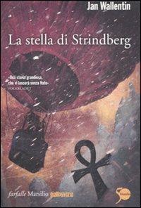 La stella di Strindberg - Jan Wallentin - Libro Marsilio 2011, Farfalle | Libraccio.it
