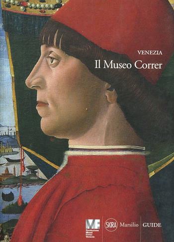 Venezia. Il museo Correr  - Libro Marsilio 2010, Guide | Libraccio.it