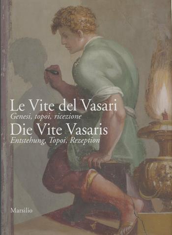 Le vite del Vasari. Ediz. illustrata  - Libro Marsilio 2010, Grandi libri illustrati | Libraccio.it