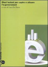 Dieci lezioni per capire e attuare l'e-government  - Libro Marsilio 2011, Ricerche | Libraccio.it