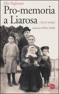 Pro-memoria a Liarosa (1979-2009) - Elio Pagliarani - Libro Marsilio 2011, Gli specchi | Libraccio.it