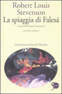 La spiaggia di Falesà. Testo inglese a fronte - Robert Louis Stevenson - Libro Marsilio 2011, Letteratura universale | Libraccio.it