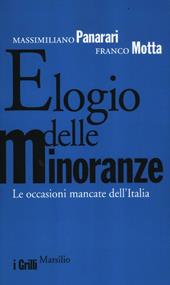 Elogio delle minoranze. Le occasioni mancate dell'Italia