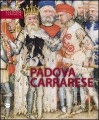 Guariento e la Padova carrarese. Catalogo della mostra (Padova, 16 aprile-31 luglio 2011). Ediz. illustrata  - Libro Marsilio 2011, Cataloghi | Libraccio.it