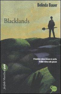 Blacklands - Belinda Bauer - Libro Marsilio 2011, Farfalle | Libraccio.it