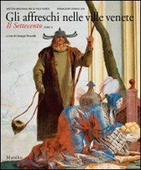 Gli affreschi nelle ville venete. Il Settecento. Vol. 2  - Libro Marsilio 2011, Grandi libri illustrati | Libraccio.it