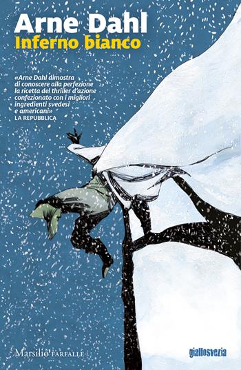 Inferno bianco - Arne Dahl - Libro Marsilio 2018, Farfalle | Libraccio.it