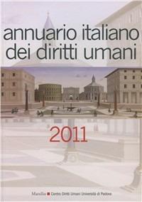 Annuario italiano dei diritti umani 2011  - Libro Marsilio 2011, Riviste | Libraccio.it