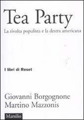 Tea party. La rivolta populista e la destra americana