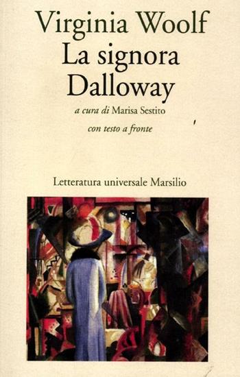 La signora Dalloway. Testo inglese a fronte - Virginia Woolf - Libro Marsilio 2012, Letteratura universale. Elsinore | Libraccio.it