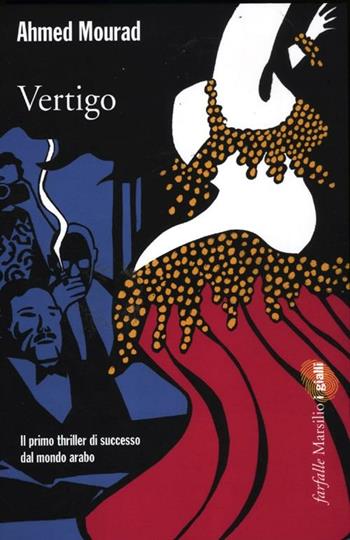 Vertigo - Ahmed Mourad - Libro Marsilio 2012, Farfalle | Libraccio.it