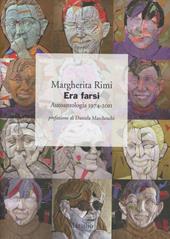 Era farsi. Autoantologia 1974-2011