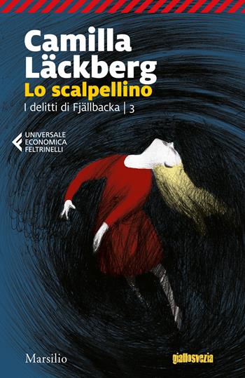Lo scalpellino. I delitti di Fjällbacka. Vol. 3 - Camilla Läckberg - Libro Marsilio 2018, Universale economica Feltrinelli | Libraccio.it