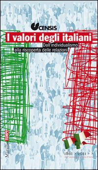 I valori degli italiani. Dall'individualismo alla riscoperta delle relazioni  - Libro Marsilio 2012, Tempi | Libraccio.it