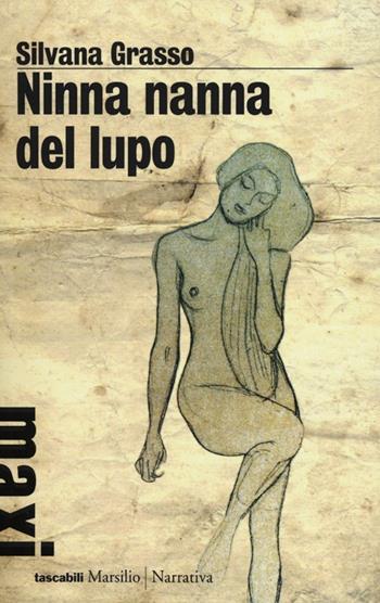 Ninna nanna del lupo - Silvana Grasso - Libro Marsilio 2012, Tascabili Maxi | Libraccio.it