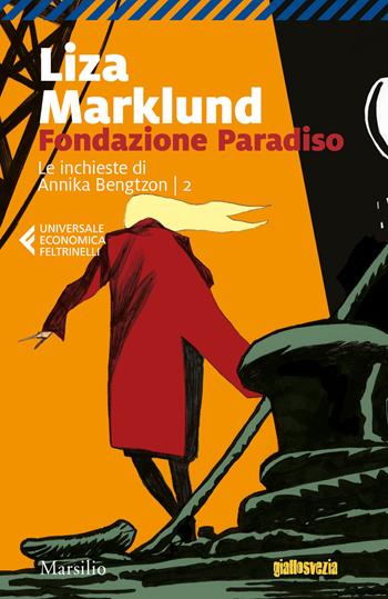 Fondazione Paradiso. Le inchieste di Annika Bengtzon. Vol. 2 - Liza Marklund - Libro Marsilio 2018, Universale economica Feltrinelli | Libraccio.it