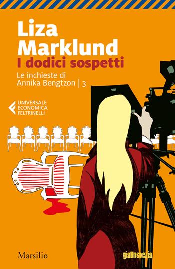 I dodici sospetti. Le inchieste di Annika Bengtzon. Vol. 3 - Liza Marklund - Libro Marsilio 2018, Universale economica Feltrinelli | Libraccio.it