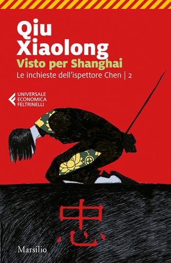 Visto per Shanghai. Le inchieste dell'ispettore Chen. Vol. 2 - Xiaolong Qiu - Libro Marsilio 2018, Universale economica Feltrinelli | Libraccio.it
