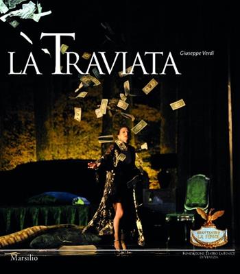 La Traviata - Giuseppe Verdi - Libro Marsilio 2012, Libri illustrati | Libraccio.it
