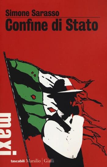 Confine di stato - Simone Sarasso - Libro Marsilio 2012, Tascabili Maxi | Libraccio.it