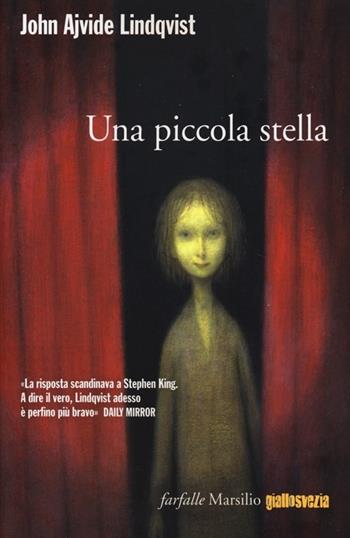 Una piccola stella - John Ajvide Lindqvist - Libro Marsilio 2013, Farfalle | Libraccio.it