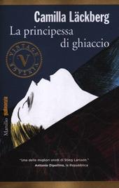 La principessa di ghiaccio. I delitti di Fjällbacka. Vol. 1