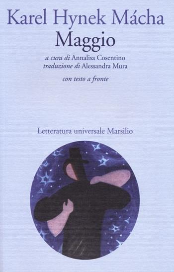 Maggio. Testo originale a fronte - Karel H. Macha - Libro Marsilio 2013, Letteratura universale. Gli Anemoni | Libraccio.it