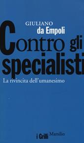 Contro gli specialisti. La rivincita dell'umanesimo