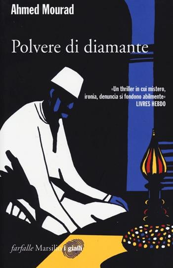 Polvere di diamante - Ahmed Mourad - Libro Marsilio 2013, Farfalle | Libraccio.it