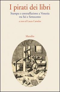 I pirati dei libri  - Libro Marsilio 2013 | Libraccio.it