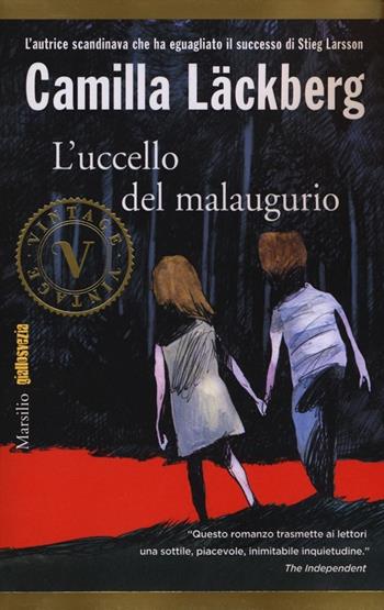 L'uccello del malaugurio. I delitti di Fjällbacka. Ediz. illustrata. Vol. 4 - Camilla Läckberg - Libro Marsilio 2013, Vintage | Libraccio.it