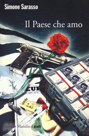 Il paese che amo - Simone Sarasso - Libro Marsilio 2013, Farfalle | Libraccio.it