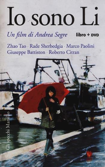 Io sono Li. Con DVD - Andrea Segre - Libro Marsilio 2013, Gli specchi | Libraccio.it