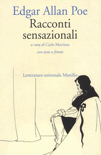 Racconti sensazionali. Testo inglese a fronte - Edgar Allan Poe - Libro Marsilio 2014, Letteratura universale. Frecce | Libraccio.it
