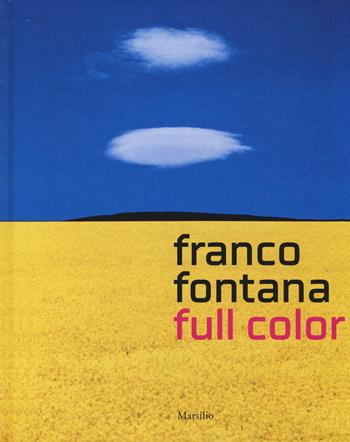 Franco Fontana. Full color. Catalogo della mostra (Venezia, 15 febbraio-18 maggio 2014). Ediz. italiana e inglese  - Libro Marsilio 2014, Cataloghi | Libraccio.it