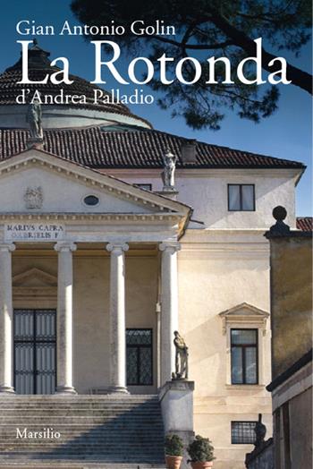 La rotonda. Ediz. francese - Gianantonio Golin - Libro Marsilio 2013, Guide | Libraccio.it