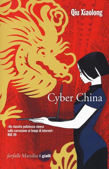 Cyber China - Xiaolong Qiu - Libro Marsilio 2014, Farfalle | Libraccio.it
