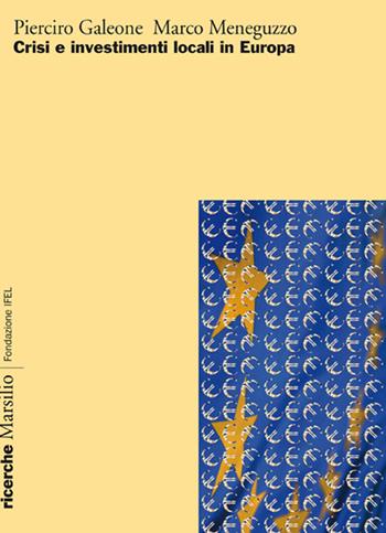 Crisi e investimenti locali in Europa  - Libro Marsilio 2014, Ricerche | Libraccio.it