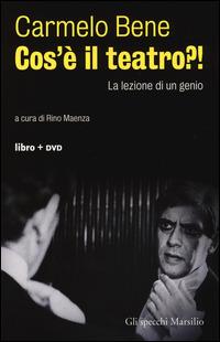 Cos'è il teatro?! La lezione di un genio. Con DVD - Carmelo Bene - Libro Marsilio 2014, Gli specchi | Libraccio.it
