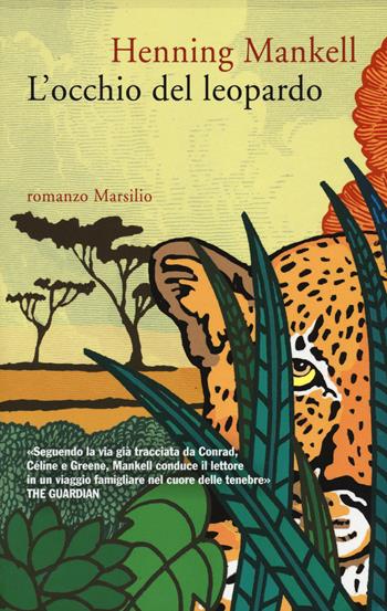 L' occhio del leopardo - Henning Mankell - Libro Marsilio 2014, Romanzi e racconti | Libraccio.it