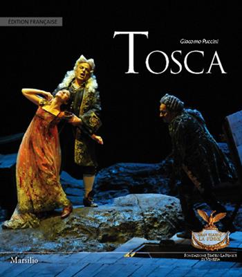 Tosca. Ediz. francese - Giacomo Puccini - Libro Marsilio 2014, Libri illustrati | Libraccio.it