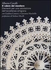 Il valore del mestiere. Elementi per una valutazione dell'eccellenza artigiana