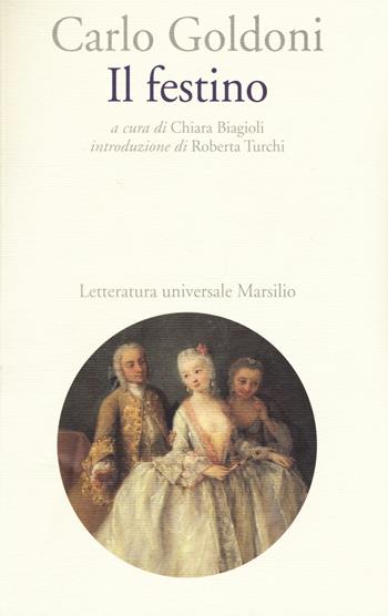Il festino - Carlo Goldoni - Libro Marsilio 2015, Letteratura universale. Goldoni le opere | Libraccio.it