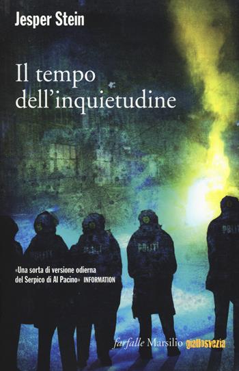Il tempo dell'inquietudine - Jesper Stein - Libro Marsilio 2015, Farfalle | Libraccio.it