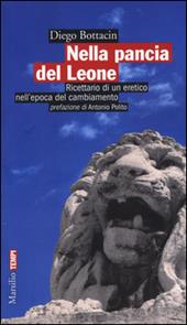 Nella pancia del Leone. Ricettario di un eretico nell'epoca del cambiamento