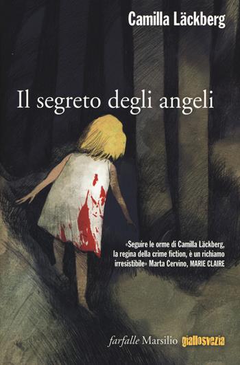 Il segreto degli angeli. I delitti di Fjällbacka. Vol. 8 - Camilla Läckberg - Libro Marsilio 2015, Farfalle | Libraccio.it