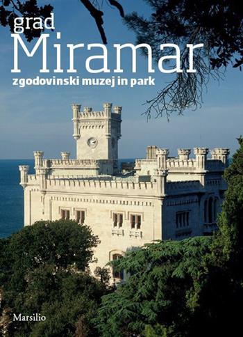 Grad Miramar - Rossella Fabiani - Libro Marsilio 2014, Guide | Libraccio.it