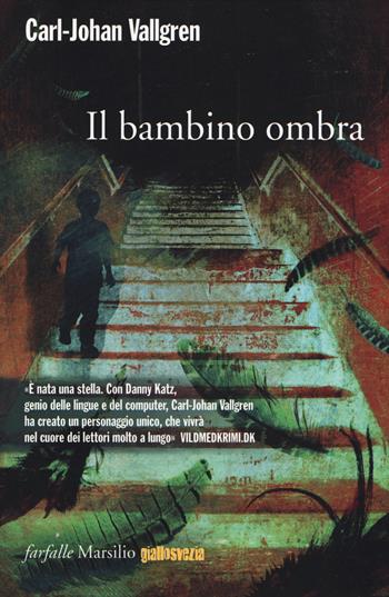Il bambino ombra - Carl-Johan Vallgren - Libro Marsilio 2015, Farfalle | Libraccio.it
