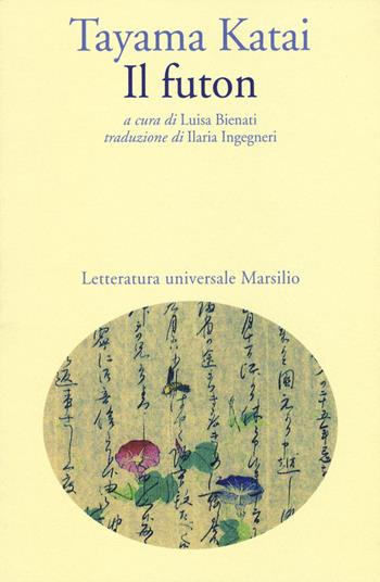 Il futon - Katai Tayama - Libro Marsilio 2015, Letteratura universale. Mille gru | Libraccio.it